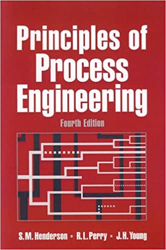 Principles of Process Engineering (4th Edition) - Scanned Pdf with Ocr